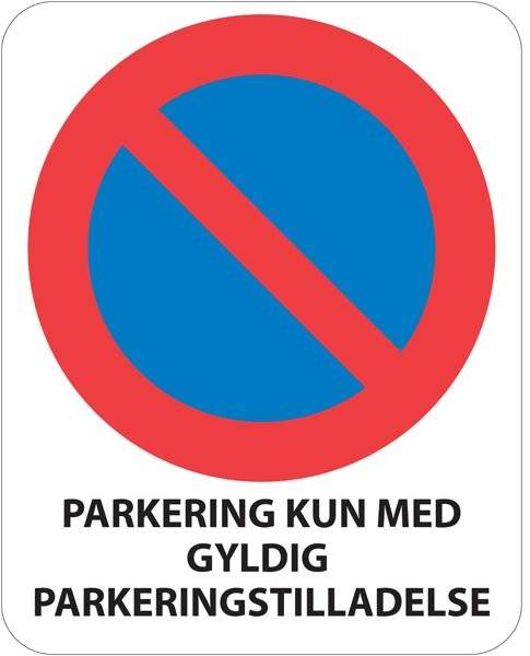 Parkering kun med gyldig betalingstilladelse. Skilt Parkering kun med gyldig betalingstilladelse. Skilt