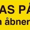 Pas på! Døren åbner udad. Advarselsskilt