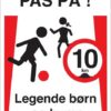 Pas på legende børn og bump 10 km  skilt