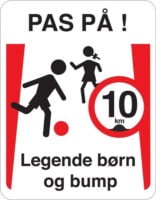 Pas på legende børn og bump 10 km  skilt