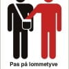 Pas på lommetyve Beware of pickpockets. skilt