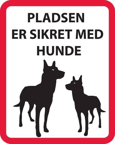 Pladsen er sikret med hunde. skilt Pladsen er sikret med hunde. skilt