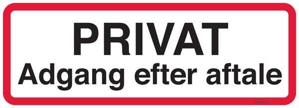 PRIVAT Adgang efter aftale. Trafikskilt PRIVAT Adgang efter aftale. Trafikskilt
