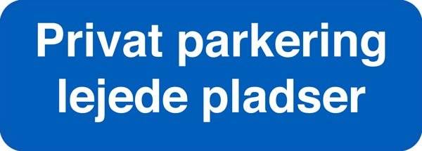 Privat parkering lejede pladser. P skilt Privat parkering lejede pladser. P skilt