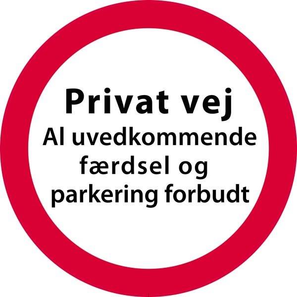 Privat vej al uvedkommende færdsel og parkering forbudt Skilt