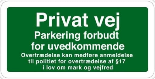 Privat vej parkering forbudt for uvedkommende Skilt