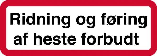 Forbudsskilt - Ridning og føring af heste forbudt Forbudsskilt - Ridning og føring af heste forbudt