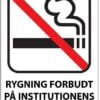Rygning forbudt på institutionens område skilt