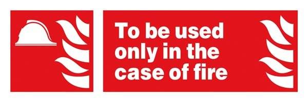 To Be Used Only In Case Of Fire: Brandskilt