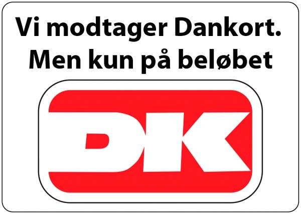 Vi modtager dankort - Men kun på beløbet skilt Vi modtager dankort - Men kun på beløbet skilt