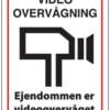 Videoovervågningsskilt - Ejendommen er videoovervåget
