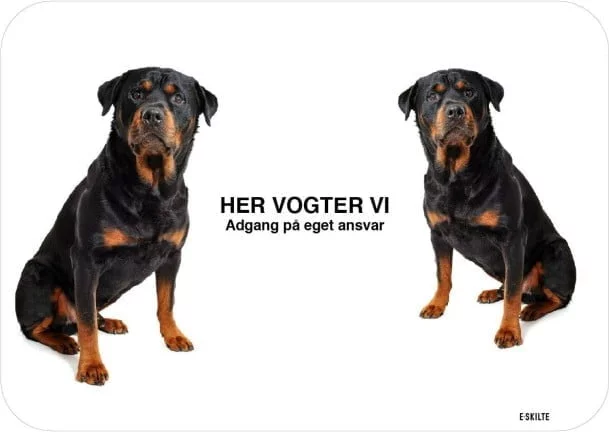 Her vogter vi. Dobbelt rottweiler skilt