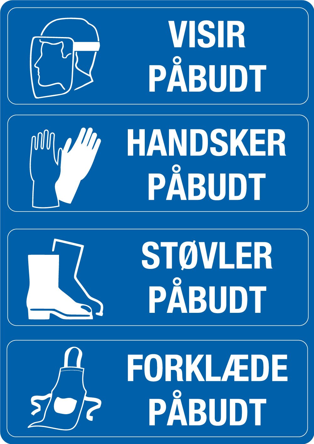 Påbudsskilt - Værnemidler - Visir påbudt Handsker påbudt Støvler påbudt Forklæde påbudt