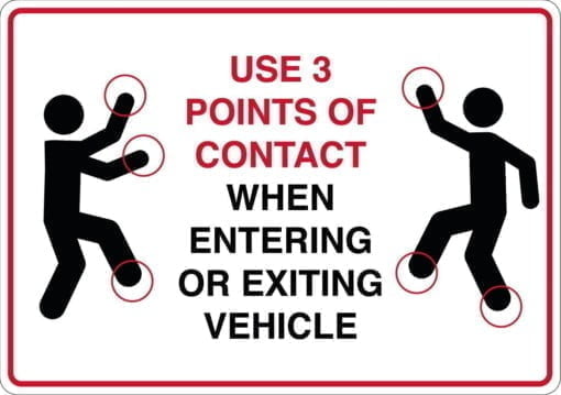 Use 3 points of contact when entering or exiting vehicle - Brug kontaktpunkter skilt