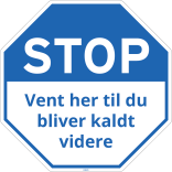 Stop, vent her til du bliver kaldt videre skilt