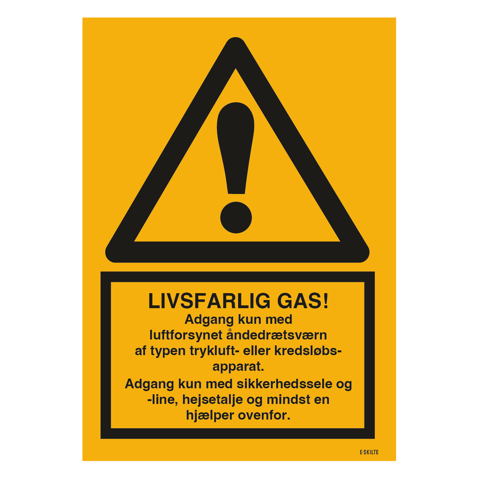 Advarselsskilt - Livsfarlig gas Adgang kun med luftforsynet åndedrætsværn