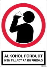 Alkohol forbudt Men tilladt på en fredag skilt