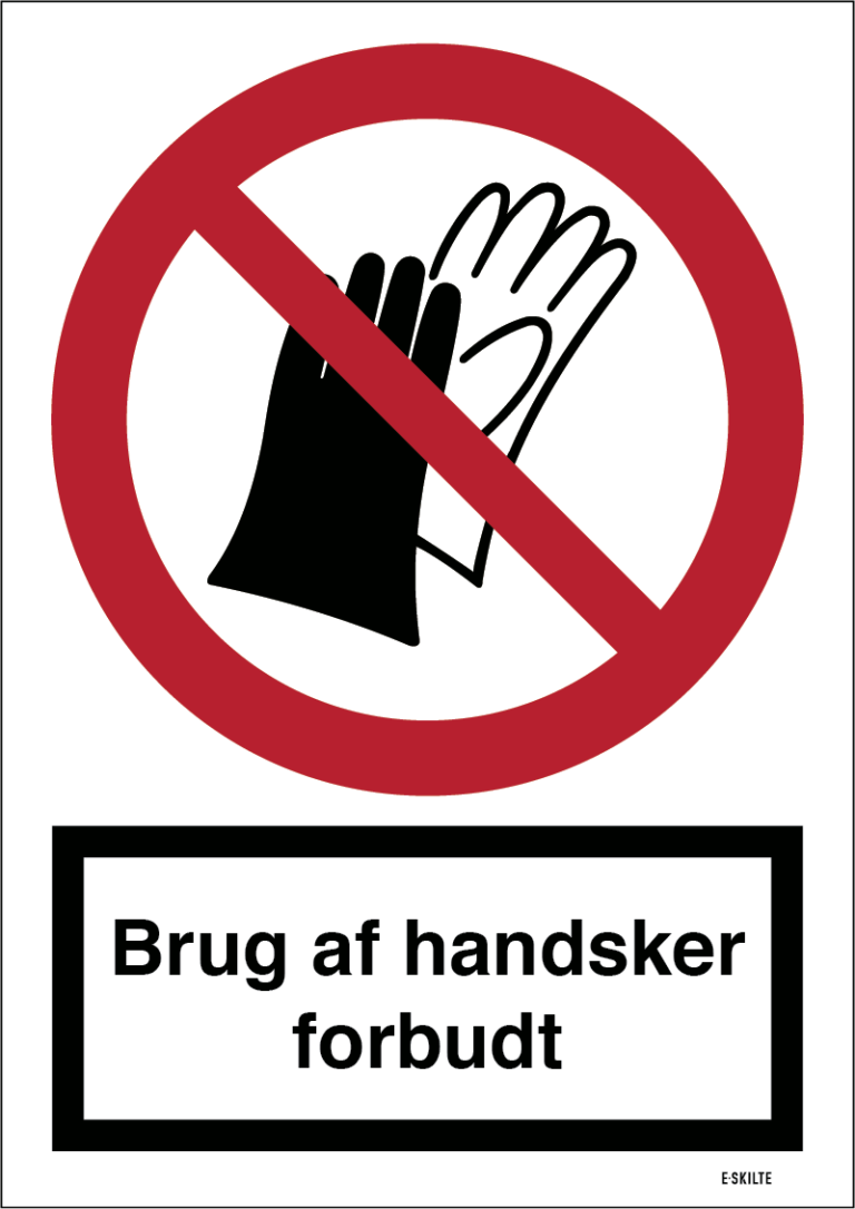 Brug af handsker forbudt skilt