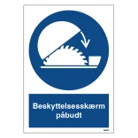 Beskyttelsesskærm påbudt skilt