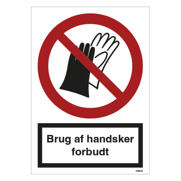 Brug af handsker forbudt skilt