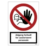 Adgang forbudt for uautoriseret personale skilt