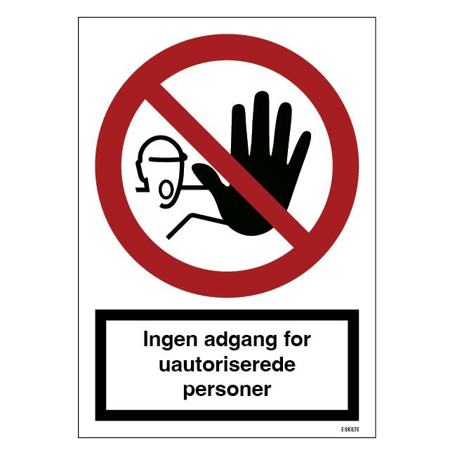 Ingen adgang for uautoriserede personer skilt