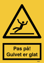 Pas på! Gulvet er glat skilt