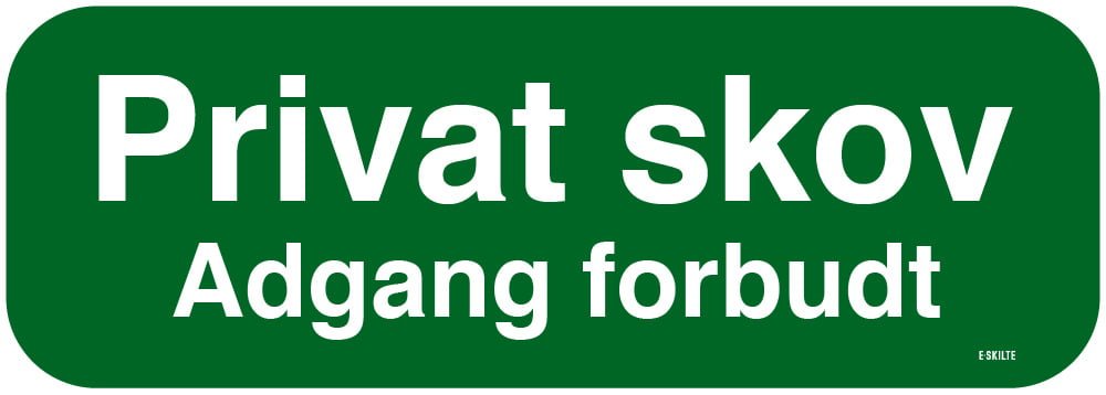Privat skov Privat skov skilt