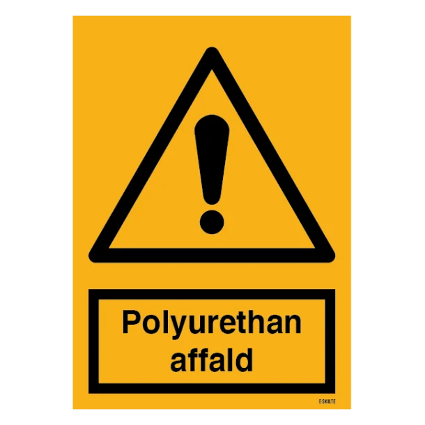 Advarselsskilt - Polyurethan affald