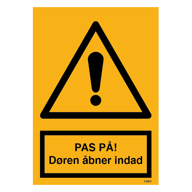 Pas på døren åbner indad. Advarselsskilt