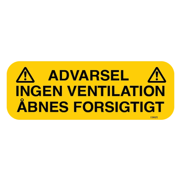 Advarsel Ingen ventilation åbnes forsigtigt skilt