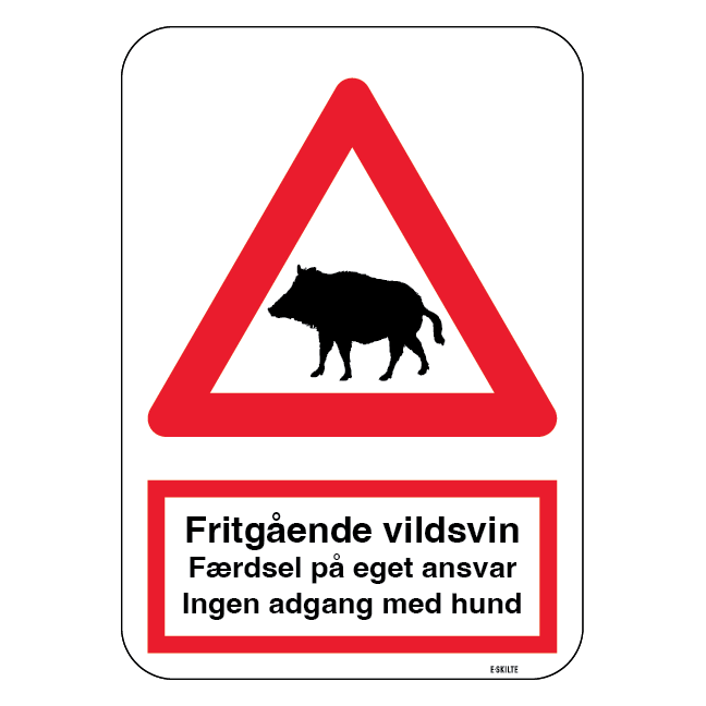 Fritgående vildsvin – færdsel på eget ansvar – ingen adgang med hund. Advarselsskilt