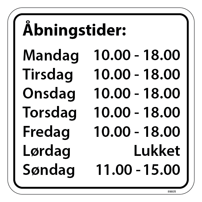 Åbningstider skilt