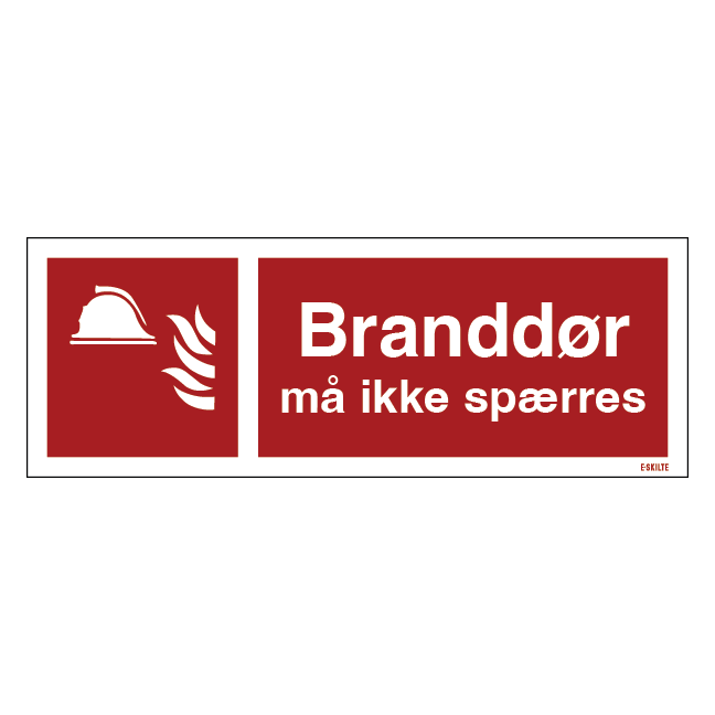 Branddør må ikke spærres Brandskilt