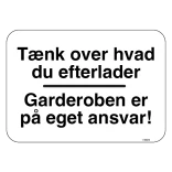 Efterlad ikke værdigenstande garderoben er på eget ansvar skilt