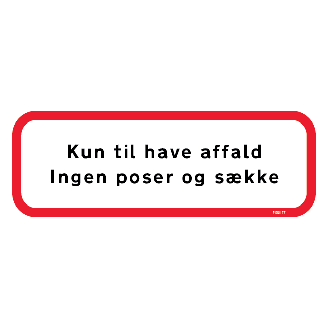 Kun Til Have Affald Ingen Poser og Sække. Bygningsskilt