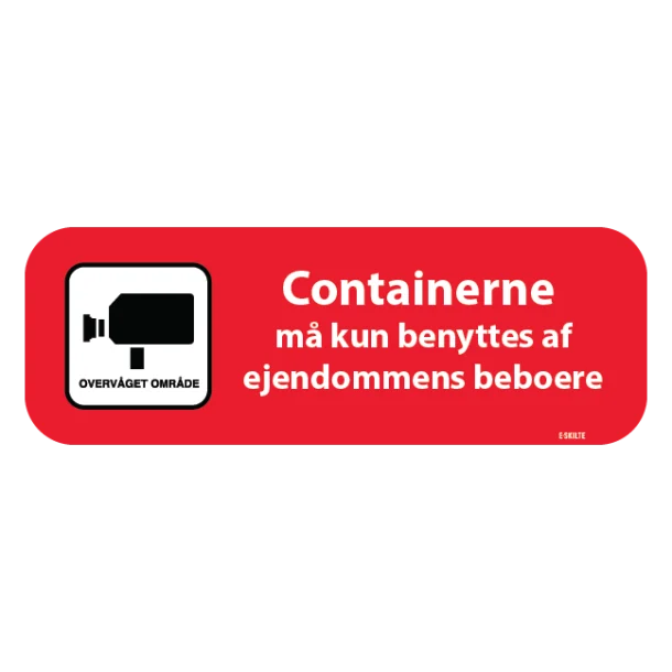 Containerne må kun benyttes af ejendommens beboere. Skilt