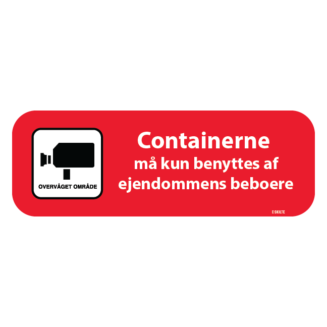 Containerne må kun benyttes af ejendommens beboere. Skilt