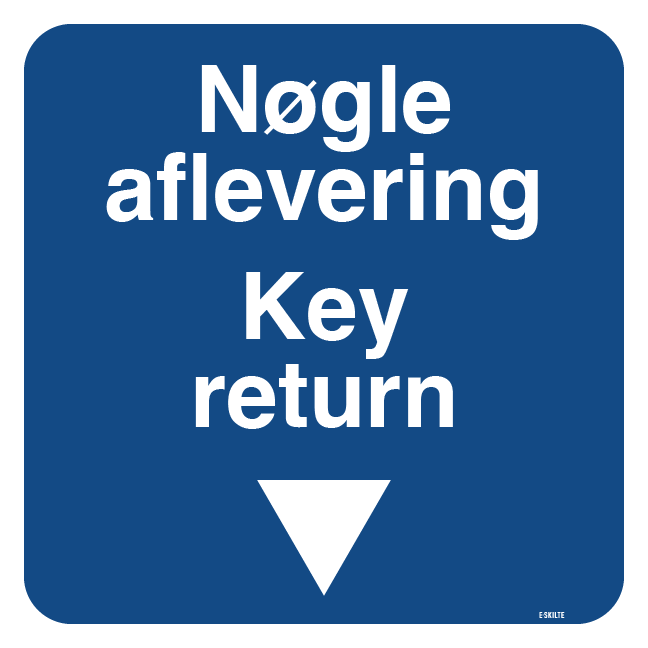 Nøgle aflevering Key return. Bygningsskilt