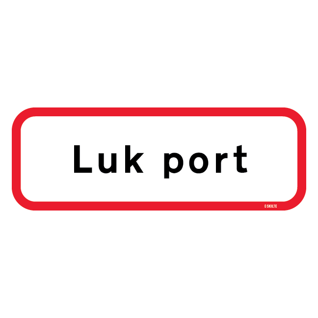 Luk port. Portskilt