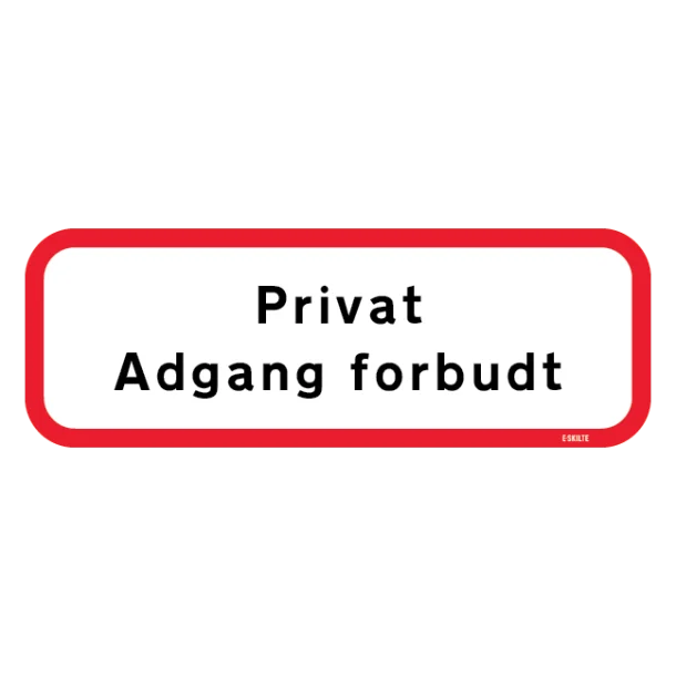 Privat adgang forbudt. Skilt