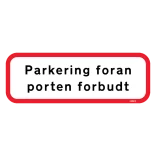 Parkering foran porten forbudt. Forbudsskilt