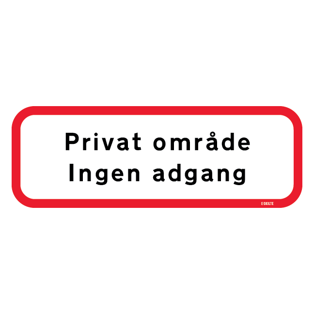 Privat område ingen adgang. Skilt