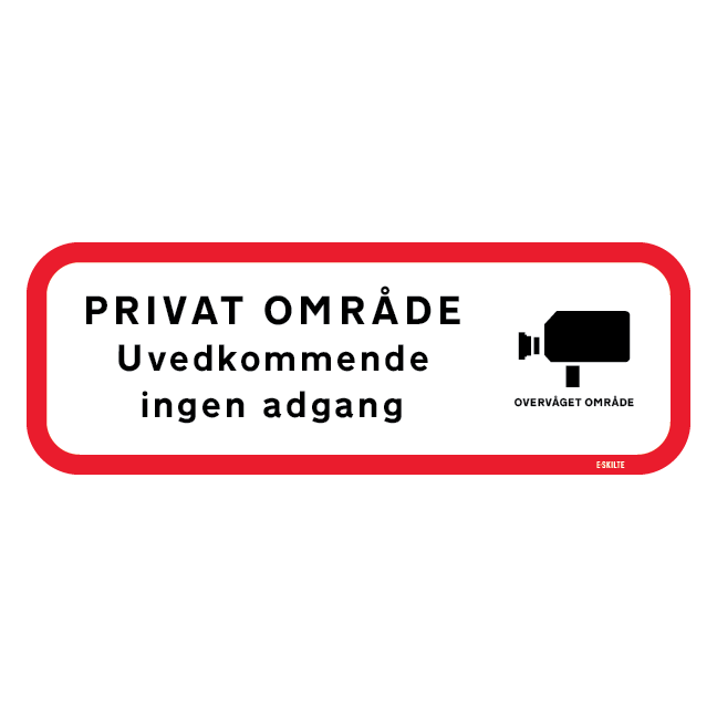 Video overvåget Privat område uvedkommende ingen adgang. Skilt
