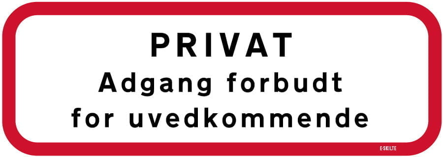 Privat Adgang forbudt for uvedkommende