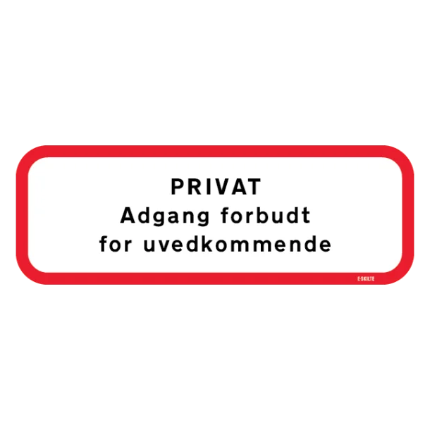 Privat, adgang forbudt for uvedkommende. Skilt