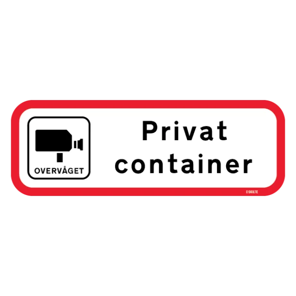 Video overvåget Privat container. Forbudsskilt