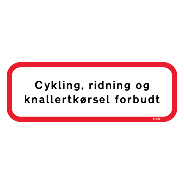 Cykling Ridning og knallertkørsel forbudt Skilt