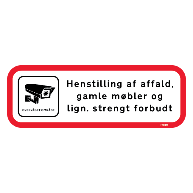 Henstilling af affald, gamle møbler og lign. strengt forbudt. Skilt