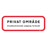 Privat område uvedkommende adgang frabedes Skilt